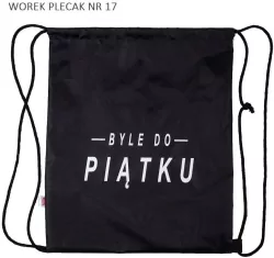 Worek plecak. Byle do piątku
