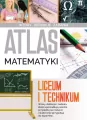 Atlas matematyki. Liceum i technikum - tantis.pl