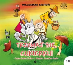 Trzymaj się Cukierku! Audiobook