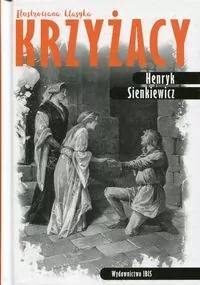 Krzyżacy. Ilustrowana klasyka - tantis.pl