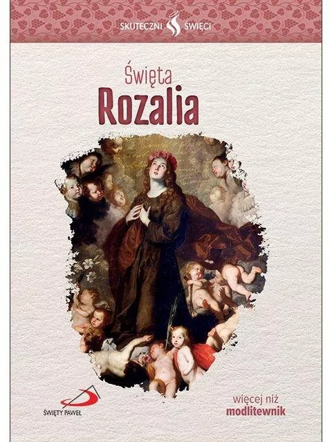 Skuteczni Święci. Święta Rozalia - tantis.pl