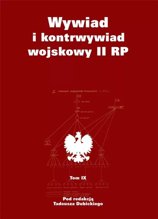 Wywiad i kontrwywiad wojskowy II RP. Tom 9 - tantis.pl