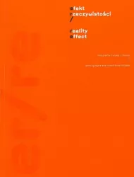 Efekt Rzeczywistości. Fotografia i video z Polski