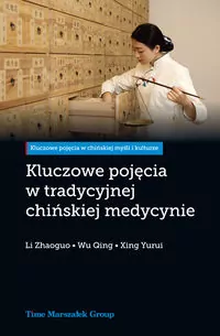 Kluczowe pojęcia w tradycyjnej chińskiej medycynie - tantis.pl