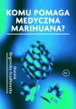 Komu pomaga medyczna marihuana? - tantis.pl