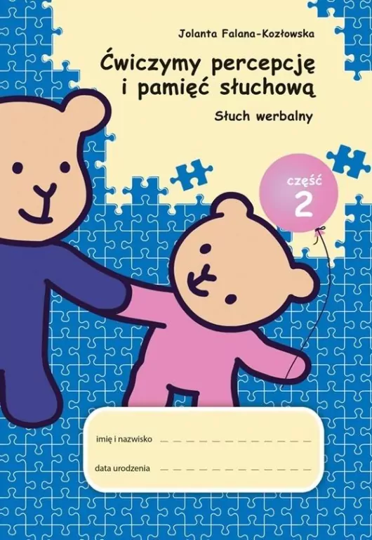 Ćwiczymy percepcję i pamięć słuchową. Część 2. Słuch werbalny - tantis.pl