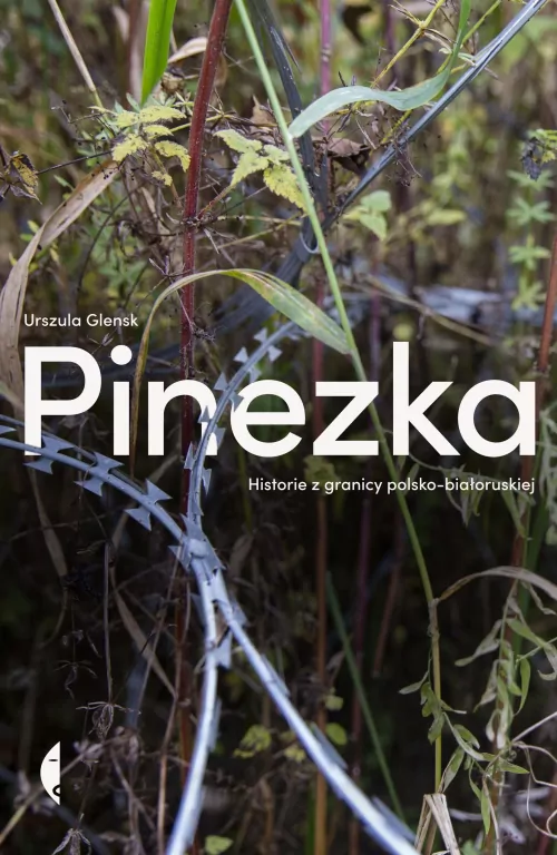 Pinezka. Historie z granicy polsko-białoruskiej - tantis.pl
