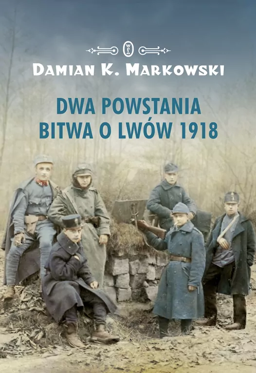 Dwa powstania. Bitwa o Lwów 1918 - tantis.pl