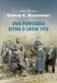 Dwa powstania. Bitwa o Lwów 1918 - tantis.pl