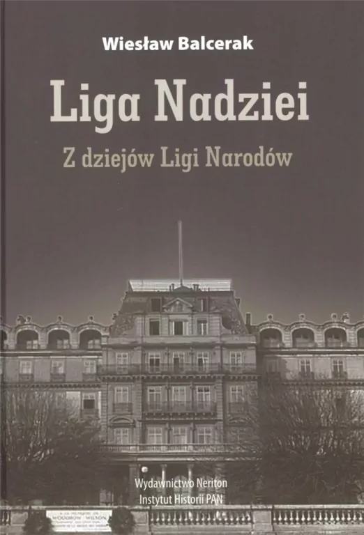 Liga Nadziei. Z dziejów Ligi Narodów - tantis.pl