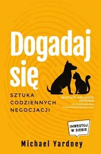 Dogadaj się. Sztuka codziennych negocjacji - tantis.pl