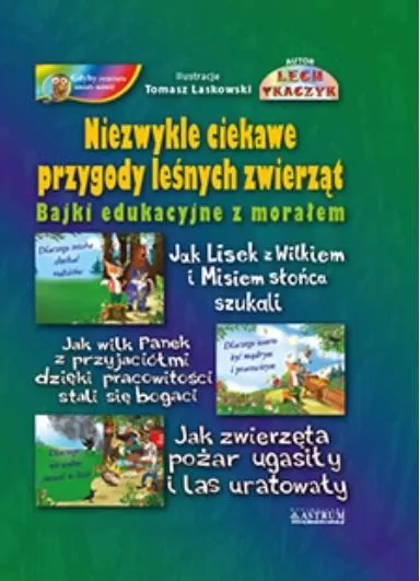 Niezwykłe ciekawe przygody leśnych zwierząt - tantis.pl