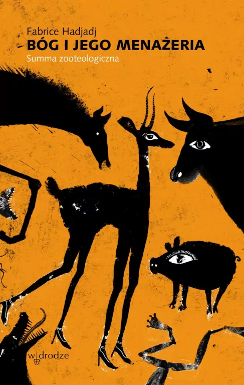 Bóg i Jego menażeria. Summa zooteologiczna - tantis.pl