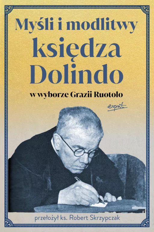 Myśli i modlitwy księdza Dolindo w wyborze Grazii Ruotolo - tantis.pl