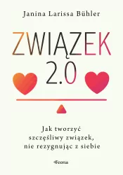 Związek 2.0. Jak tworzyć szczęśliwy związek...