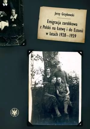 Emigracja zarobkowa z Polski na Łotwę i do Estonii w latach 1928-1939 - tantis.pl