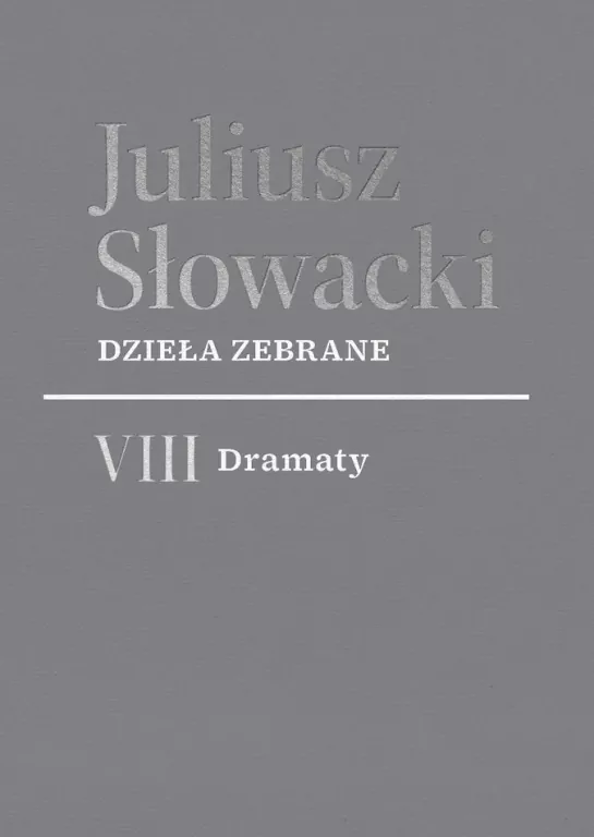 Dzieła zebrane. VIII Dramaty - tantis.pl