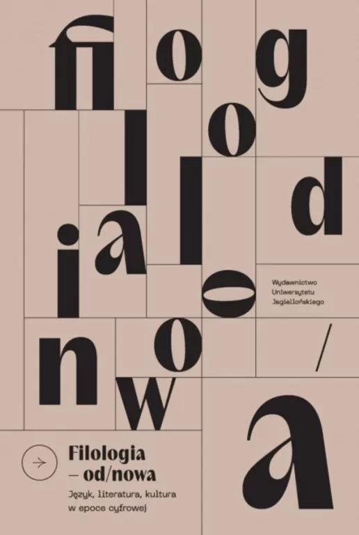 Filologia od/nowa. Język, literatura, kultura w... - tantis.pl
