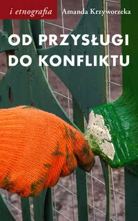 Od przysługi do konfliktu Antropologiczne spojrzenie na pracę - tantis.pl