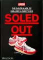 Soled Out. The Golden Age of Sneaker Advertising (A Sneaker Freaker Book) wer. angielska - tantis.pl