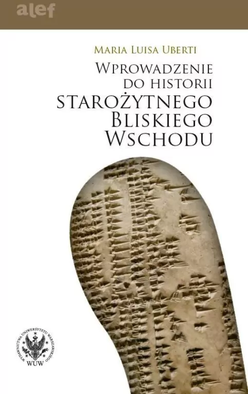 Wprowadzenie do historii Starożytnego Bliskiego Wschodu - tantis.pl