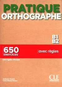 Pratique Orthographe - Niveaux B1/B2 - Livre + Corrigés - tantis.pl
