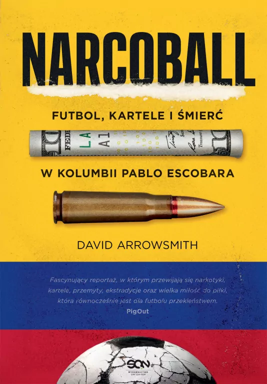 Narcoball. Futbol, kartele i śmierć w Kolumbii Pablo Escobara - tantis.pl