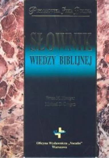 Słownik wiedzy biblijnej. Prymasowska Seria Biblijna - tantis.pl