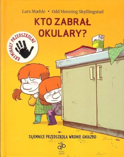 Kto zabrał okulary? Tajemnice przedszkola Wronie Gniazdo. Tom 1 - tantis.pl