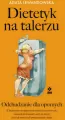 Dietetyk na talerzu. Odchudzanie dla opornych - tantis.pl
