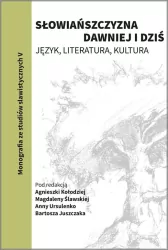 Słowiańszczyzna dawniej i dziś. Język, literatura, kultura