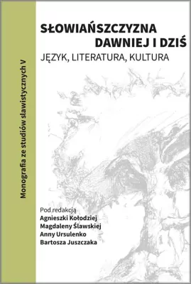 Słowiańszczyzna dawniej i dziś. Język, literatura, kultura
