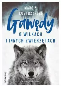 Gawędy o wilkach i innych zwierzętach - tantis.pl