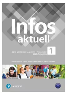 Infos aktuell 1. Zeszyt ćwiczeń. Poziom A1. Język niemiecki dla liceów i techników - tantis.pl
