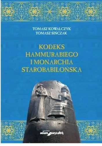 Kodeks Hammurabiego i monarchia starobabilońska - tantis.pl
