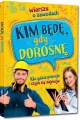 Kim będę, gdy dorosnę. Kto gdzie pracuje i czym się zajmuje. Wiersze o zawodach. - tantis.pl