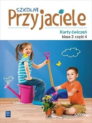 Szkolni przyjaciele. Ćwiczenia. Klasa 3. Część 4. Szkoła podstawowa - tantis.pl