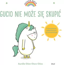 Gucio nie może się skupić. Uczucia Gucia