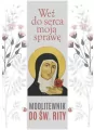 Weź do serca moją sprawę. Modlitewnik do św. Rity - tantis.pl