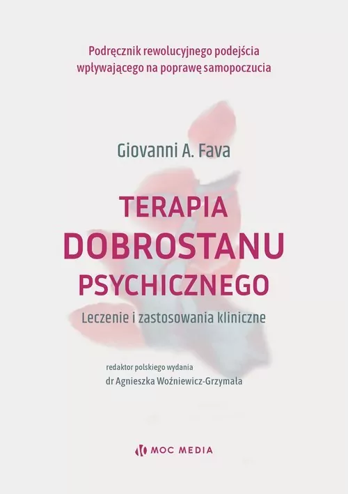 Terapia dobrostanu psychicznego. Leczenie i zastosowania kliniczne - tantis.pl