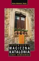 Magiczna Katalonia przewodnik wyd. 4 - tantis.pl