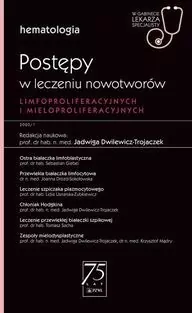 Postępy w leczeniu nowotworów limfoproliferacyjnych i mieloproliferacyjnych W gabinecie lekarza specjalisty