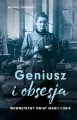 Geniusz i obsesja. Wewnętrzny świat Marii Curie - tantis.pl