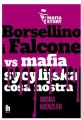 Borsellino i Falcone vs mafia sycylijska cosa nostra - tantis.pl