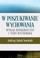 W poszukiwaniu wychowania. Wykład monograficzny.. - tantis.pl