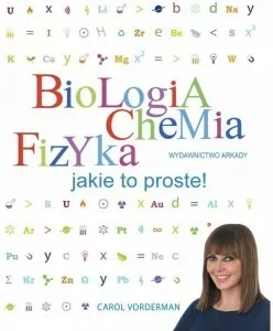 Biologia. Chemia. Fizyka. Jakie to proste! - tantis.pl