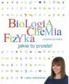 Biologia. Chemia. Fizyka. Jakie to proste! - tantis.pl