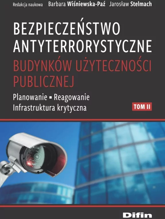 Bezpieczeństwo antyterrorystyczne budynków użyteczności publicznej. Tom 2 - tantis.pl