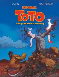 Dziobak Toto i kryształowe siostry. Dziobak Toto. Mój pierwszy komiks 5+. Tom 5