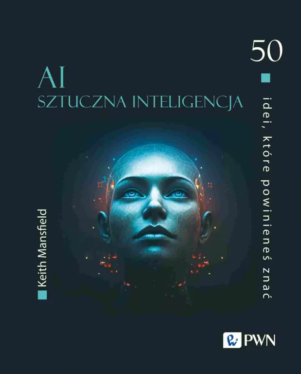50 idei, które powinieneś znać. AI Sztuczna inteligencja - tantis.pl